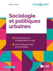 Sociologie Et Politiques Urbaines (2e Édition)