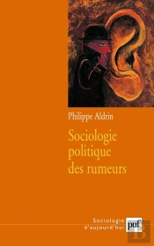 Sociologie Politique Des Rumeurs