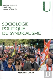 Sociologie Politique Du Syndicalisme ; Introduction À L'Analyse Sociologique Des Syndicats
