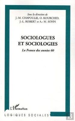 Bertrand.pt - Sociologues Et Sociologie ; La France Des Annes 60