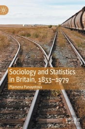 Sociology And Statistics In Britain, 1833â€“1979