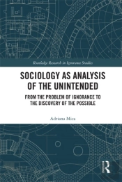 Sociology As Analysis Of The Unintended