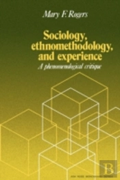 Sociology, Ethnomethodology And Experience