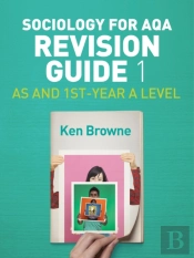 Sociology For Aqa Revision Guide 1: As And 1st-Year A Level
