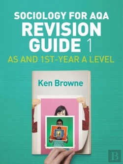 Bertrand.pt - Sociology For Aqa Revision Guide 1: As And 1st-Year A Level