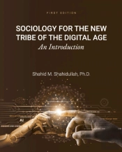 Sociology For The New Tribe Of The Digital Age