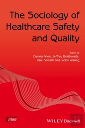 Sociology Of Healthcare Safety And Quality