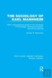 Sociology Of Karl Mannheim (Rle Social Theory)