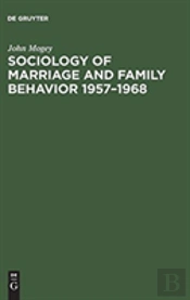 Sociology Of Marriage And Family Behavior 1957â€“1968
