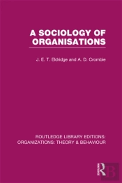 Sociology Of Organisations (Rle: Organizations)
