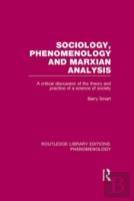 Sociology, Phenomenology And Marxian Analysis