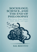Sociology, Science, And The End Of Philosophy