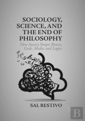 Sociology, Science, And The End Of Philosophy