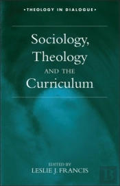 Sociology, Theology And The Curriculum