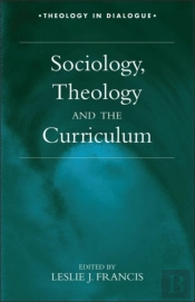 Sociology, Theology, And The Curriculum