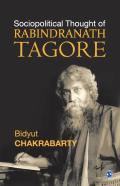 Sociopolitical Thought Of Rabindranath Tagore
