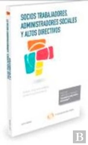 Socios Trabajadores, Administradores Sociales Y Altos Directivos (Papel + E-Book)