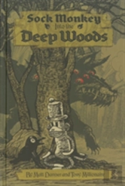 Sock Monkey: Into The Deep Woods