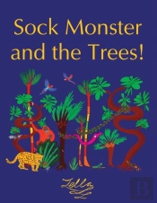 Sock Monster And The Trees!