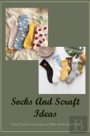 Socks And Scraft Ideas