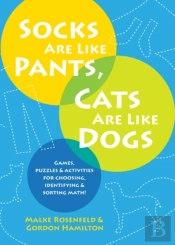 Socks Are Like Pants, Cats Are Like Dogs