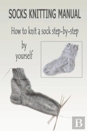 Socks Knitting Manual