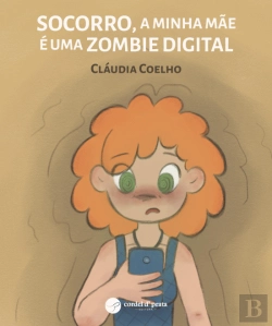 Bertrand.pt - Socorro, a Minha Mãe É uma Zombie Digital!