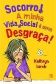 Socorro! A Minha Vida Social é uma Desgraça