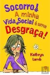 Socorro! A Minha Vida Social é uma Desgraça