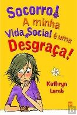 Bertrand.pt - Socorro! A Minha Vida Social é uma Desgraça