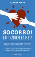 Socorro! Eu Também Existo!