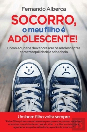 Socorro, o Meu Filho é Adolescente!