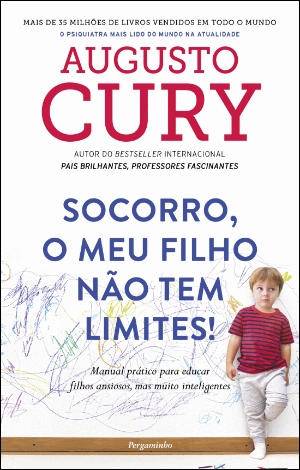 Socorro, O Meu Filho não Tem Limites!