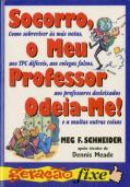 Socorro, O Meu Professor Odeia-me