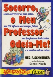 Socorro, O Meu Professor Odeia-me
