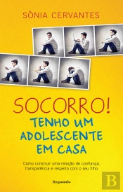 Socorro, Tenho Um Adolescente em Casa