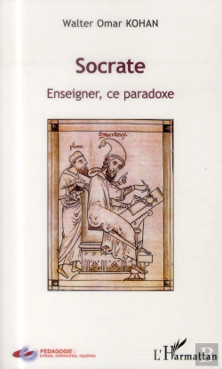 Bertrand.pt - Socrate ; Enseigner, Ce Paradoxe