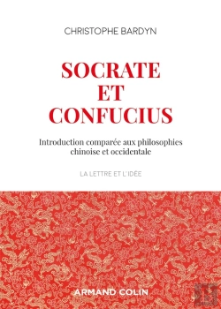 Bertrand.pt - Socrate Et Confucius ; Introduction Comparée Aux Philosophies Chinoises Et Occidentales