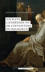 Socrate L'Athénien Ou De L'Invention Du Religieux