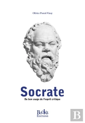 Socrate - L'Inventeur De L'Esprit Critique