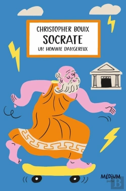 Bertrand.pt - Socrate : Un Homme Dangereux