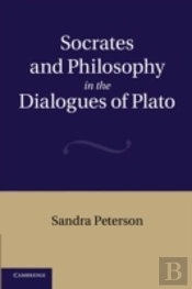 Socrates And Philosophy In The Dialogues Of Plato