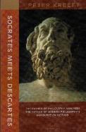 Socrates Meets Descartes Â€“ The Father Of Philosophy Analyzes The Father Of Modern Philosophy`S Discourse On Method