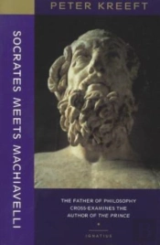 Socrates Meets Machiavelli Â€“ The Father Of Philosophy Crossâ€“Examines The Author Of The Prince