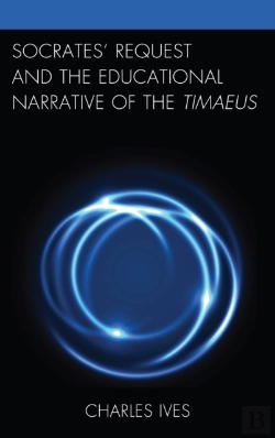 Bertrand.pt - Socratesâ€™ Request And The Educational Narrative Of The Timaeus