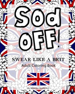 Bertrand.pt - Sod Off! Swear Like A Brit Adult Colorin