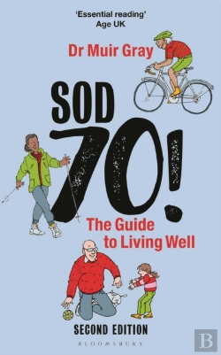 Bertrand.pt - Sod Seventy!: The Guide To Living Well