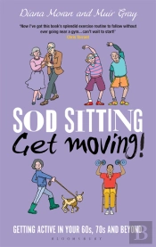 Sod Sitting, Get Moving!
