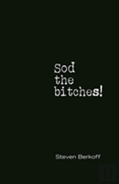 Sod The Bitches!