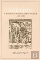 Sodomy In Reformation Germany And Switzerland, 1400-1600